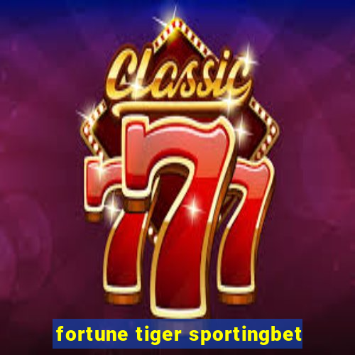 fortune tiger sportingbet